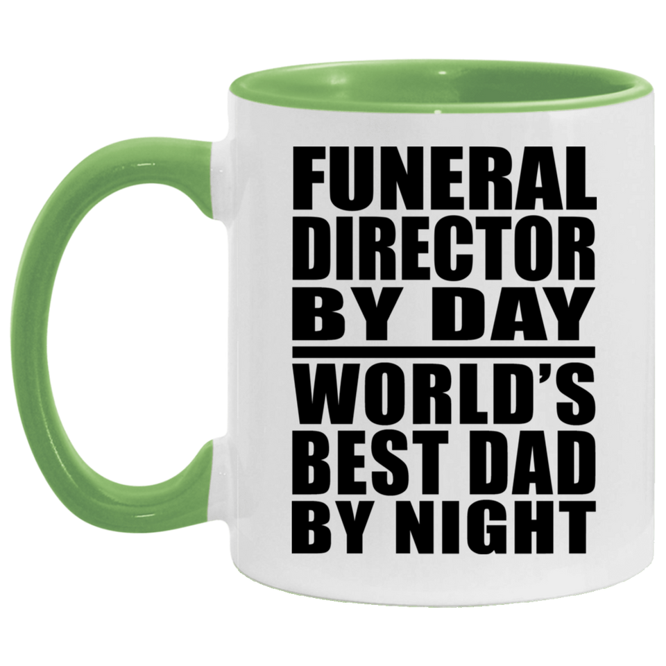 Funeral Director By Day World's Best Dad By Night - 11oz Accent Mug Green