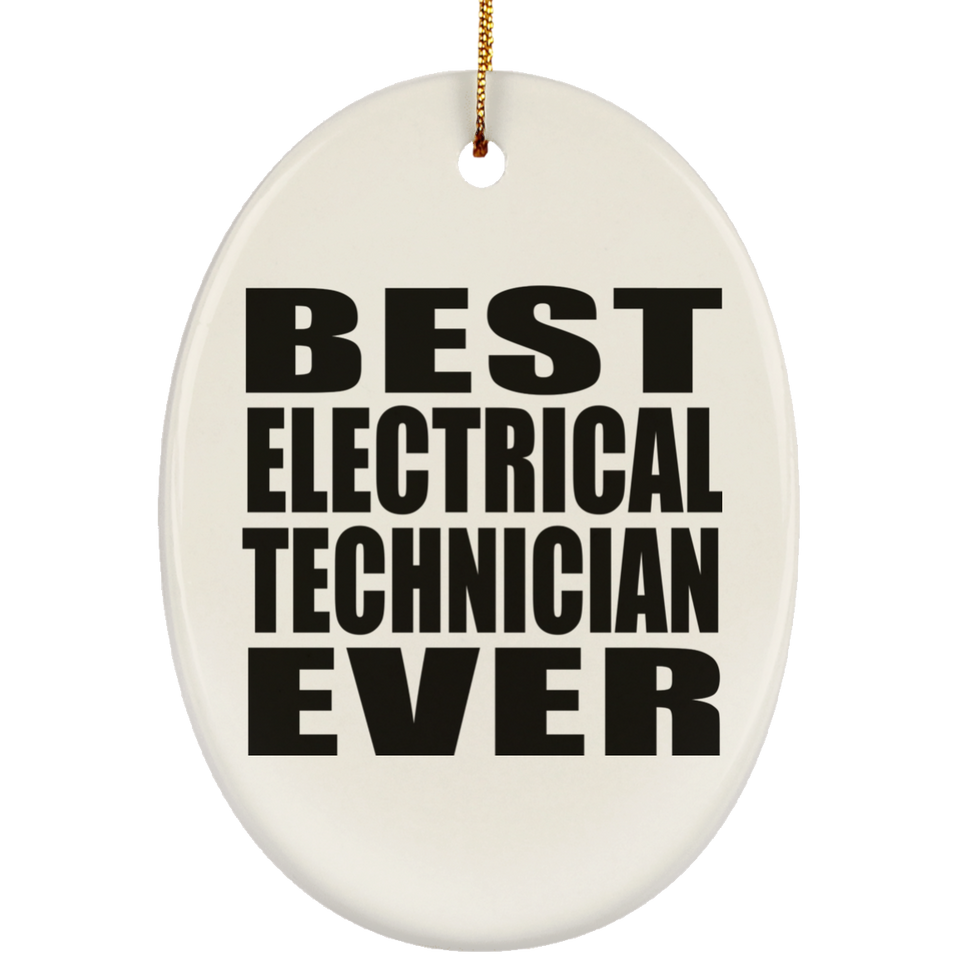 Best Electrical Technician Ever - Oval Ornament