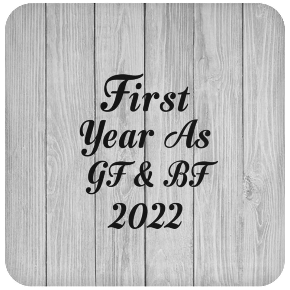 First Year As Gf & Bf 2022 - Drink Coaster F