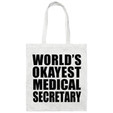 World's Okayest Medical Secretary - Tote Bag White