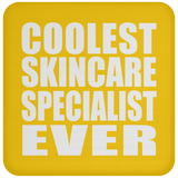 Coolest Skincare Specialist Ever - Drink Coaster