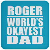 Roger World's Okayest Dad - Drink Coaster