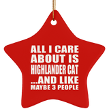 All I Care About Is Highlander Cat - Star Ornament