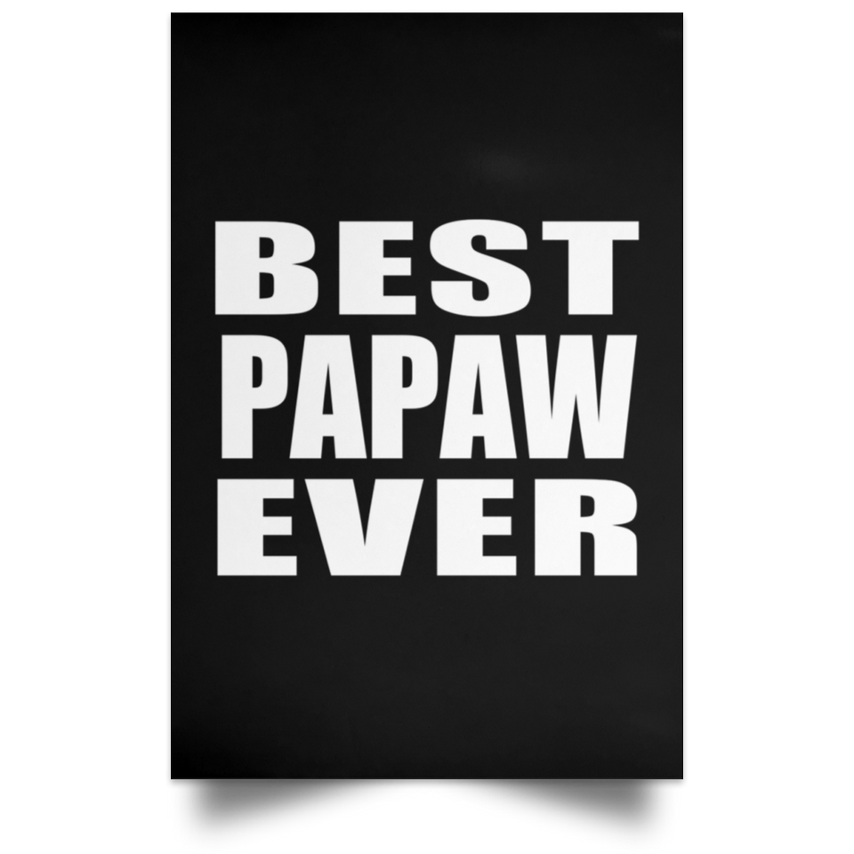 Best Papaw Ever - Poster Portrait