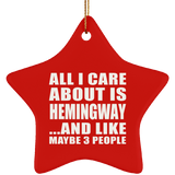 All I Care About Is Hemingway - Star Ornament