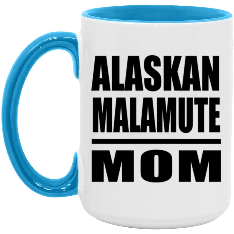 Alaskan Malamute Mom - 15oz Accent Mug Blue