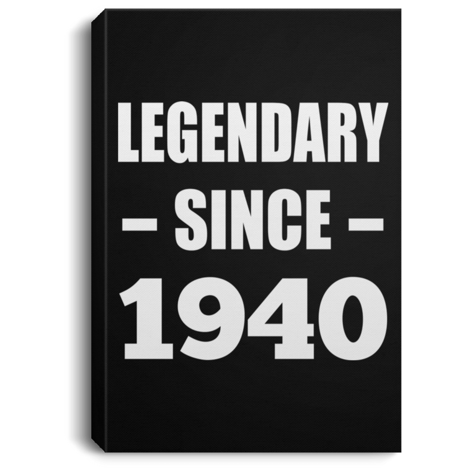 84th Birthday Legendary Since 1940 - Canvas Portrait