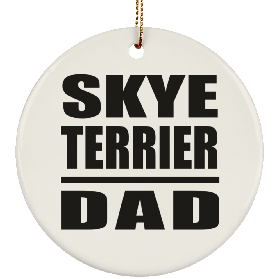 Skye Terrier Dad - Circle Ornament