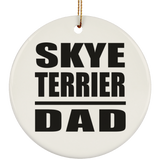 Skye Terrier Dad - Circle Ornament