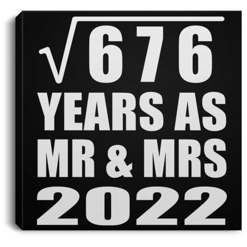 26th Anniversary Square Root of 676 Years As Mr & Mrs 2022 - Canvas Square