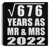 26th Anniversary Square Root of 676 Years As Mr & Mrs 2022 - Canvas Square