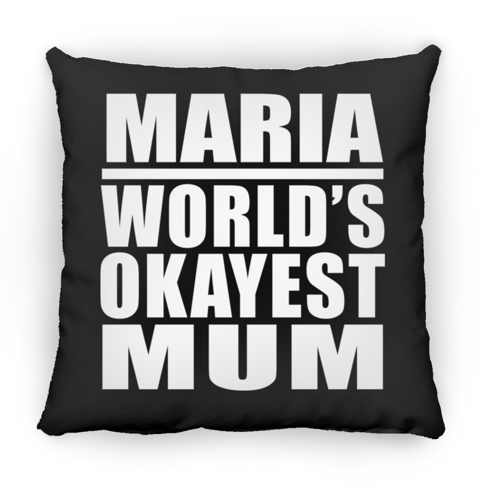 Maria World's Okayest Mum - Throw Pillow Black