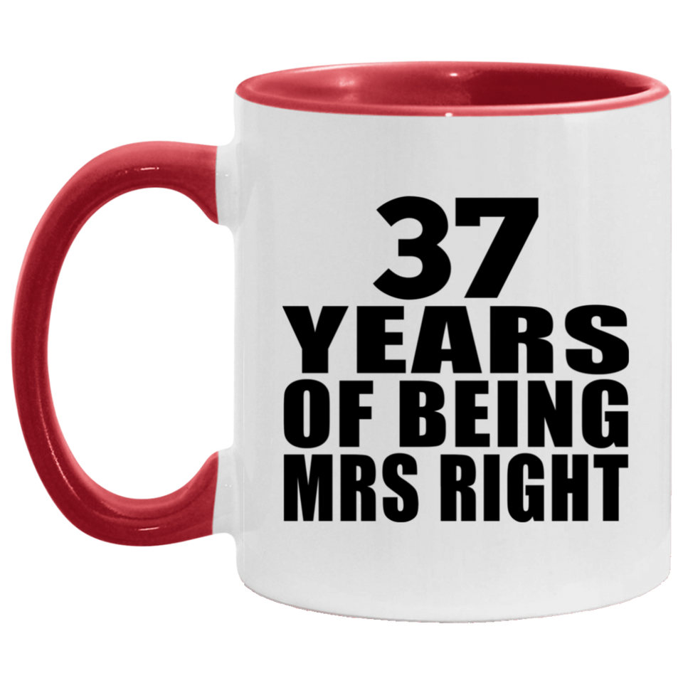 37th Anniversary 37 Years Of Being Mrs Right - 11oz Accent Mug Red