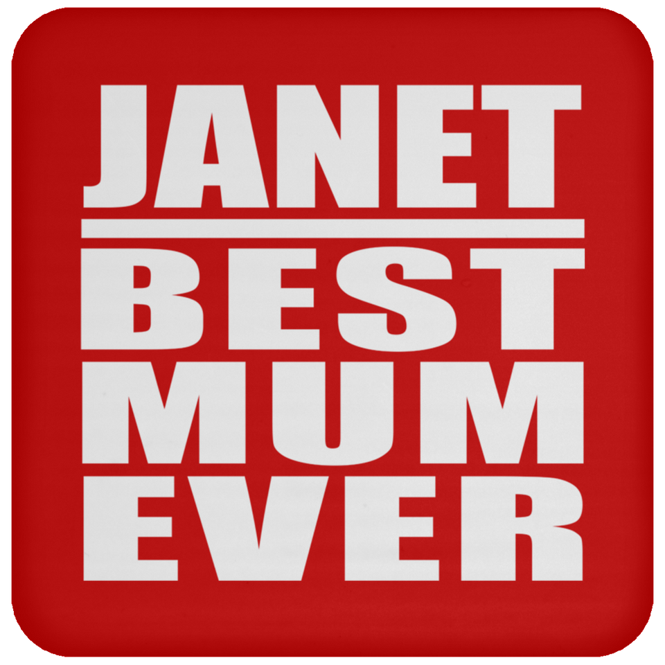 Janet Best Mum Ever - Drink Coaster
