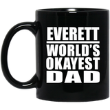 Everett World's Okayest Dad - 11 Oz Coffee Mug Black