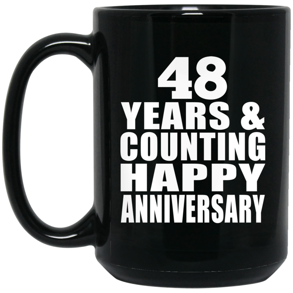 Happy 48th Anniversary 48 Years & Counting - 15 Oz Coffee Mug Black