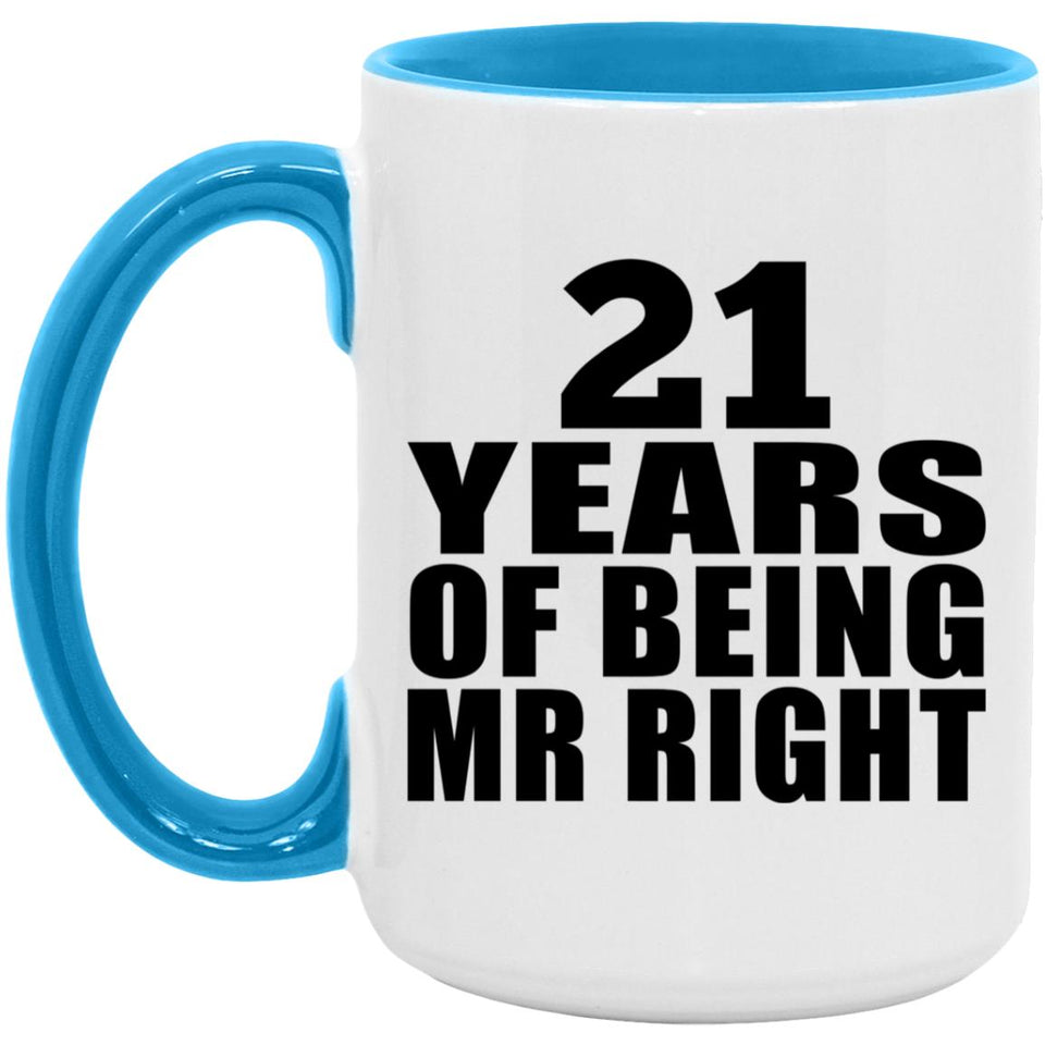 21st Anniversary 21 Years Of Being Mr Right - 15oz Accent Mug Blue