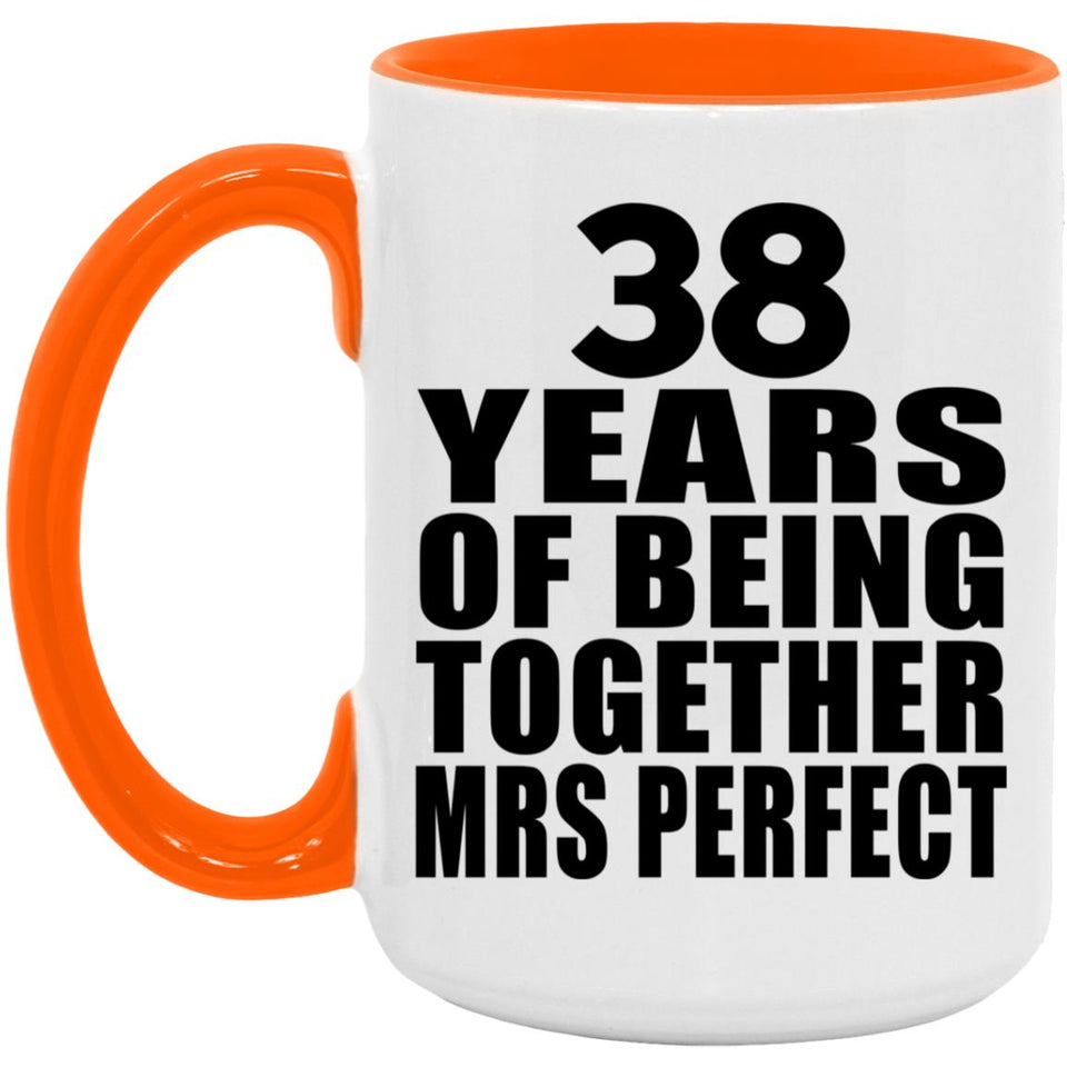 38th Anniversary 38 Years Of Being Mrs Perfect - 15oz Accent Mug Orange