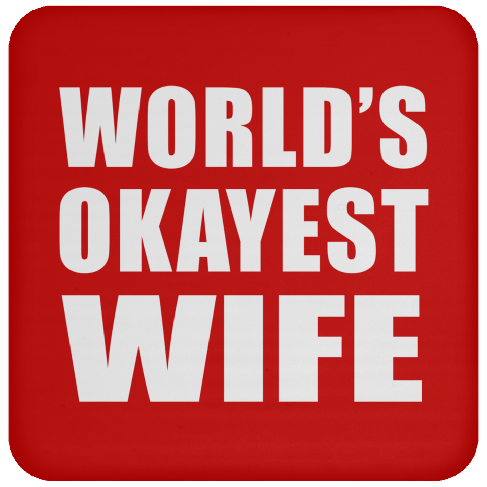 World's Okayest Wife - Drink Coaster