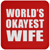 World's Okayest Wife - Drink Coaster