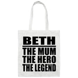 Beth The Mum The Hero The Legend - Tote Bag White