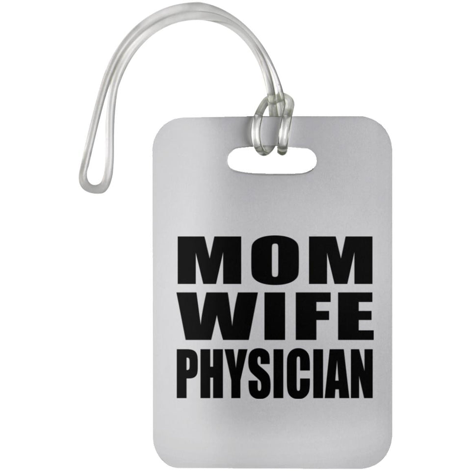 Mom Wife Physician - Luggage Bag Tag