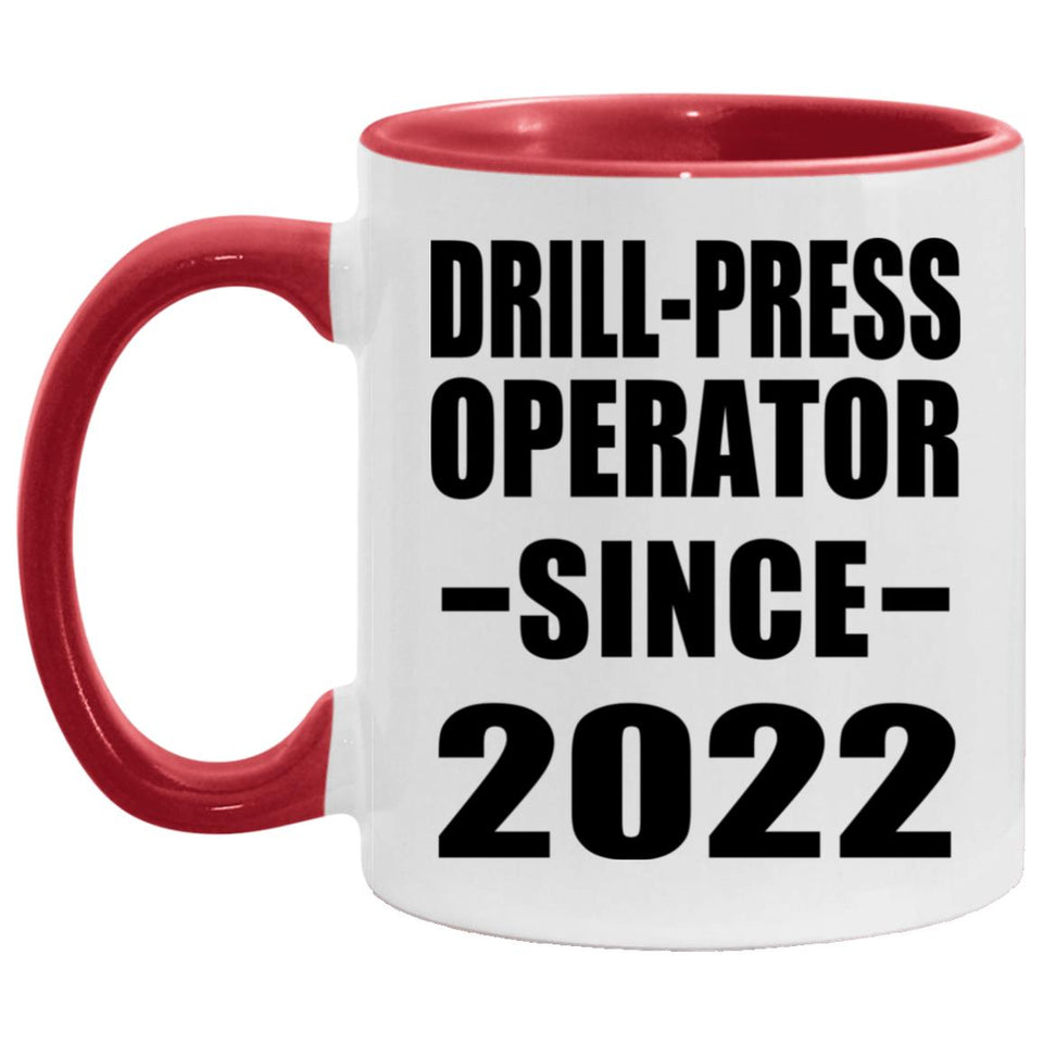 Drill-Press Operator Since 2022 - 11oz Accent Mug Red