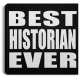 Best Historian Ever - Canvas Square