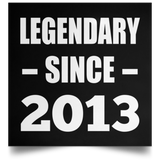 11th Birthday Legendary Since 2013 - Poster Square