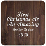 First Christmas As An Amazing Brother In Law 2023 - Drink Coaster D