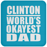 Clinton World's Okayest Dad - Coaster