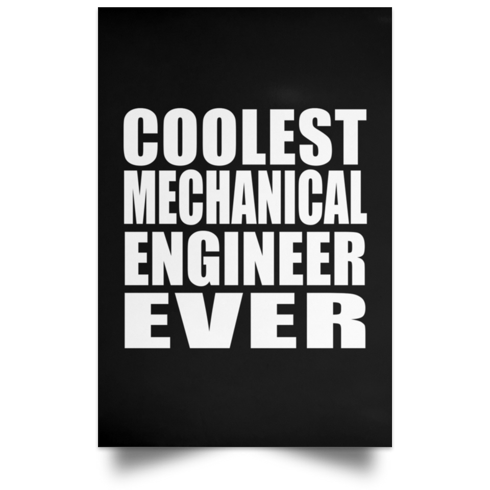 Coolest Mechanical Engineer Ever - Poster Portrait