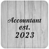 Accountant Established Est. 2023 - Drink Coaster F