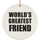 World's Greatest Friend - Circle Ornament