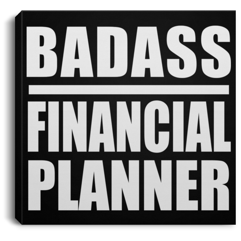 Badass Financial Planner - Canvas Square