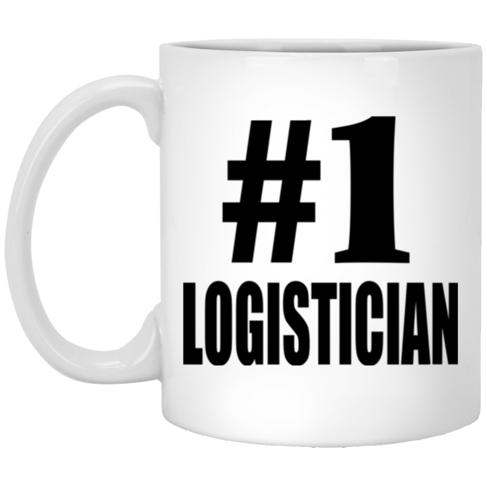 Number One #1 Logistician - 11 Oz Coffee Mug