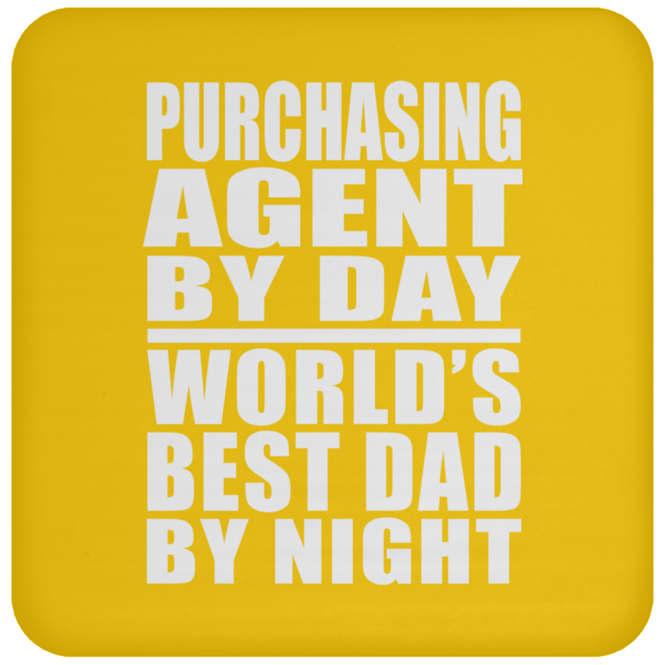 Purchasing Agent By Day World's Best Dad By Night - Drink Coaster
