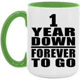 1st Anniversary 1 Year Down Forever to Go - 15oz Accent Mug Green