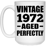 52nd Birthday Vintage 1972 Aged Perfectly - 15oz Coffee Mug
