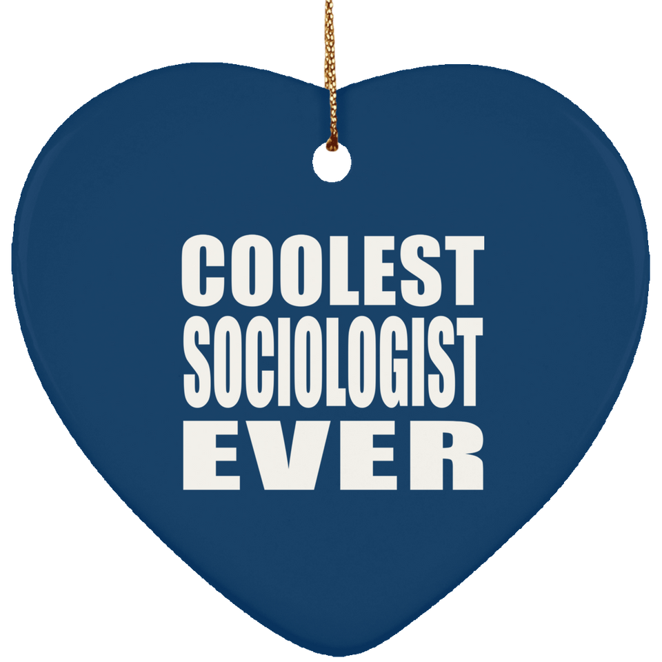Coolest Sociologist Ever - Heart Ornament