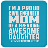 Proud Civil Engineer Mom Of Awesome Daughter - Drink Coaster