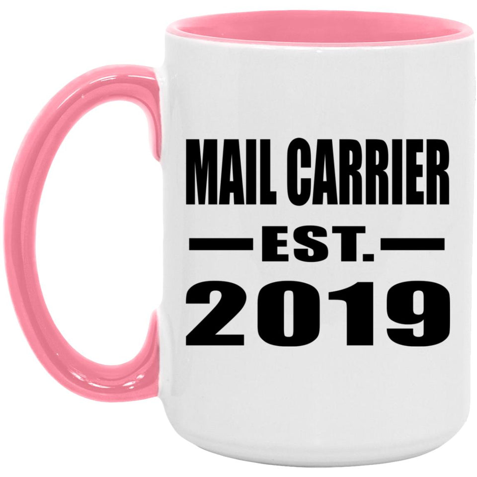 Mail Carrier Established EST. 2019 - 15oz Accent Mug Pink