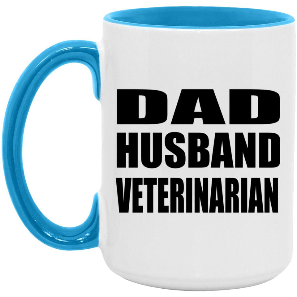 Dad Husband Veterinarian - 15oz Accent Mug Blue