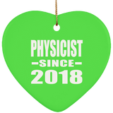 Physicist Since 2018 - Heart Ornament