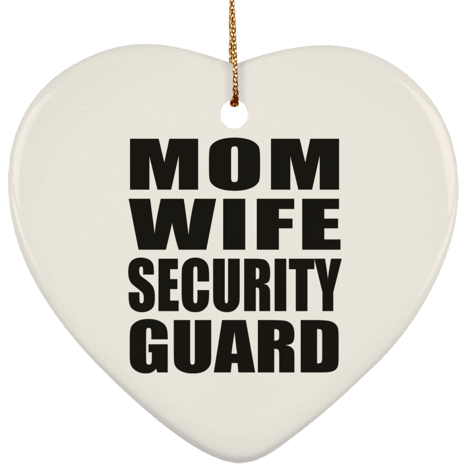 Mom Wife Security Guard - Heart Ornament