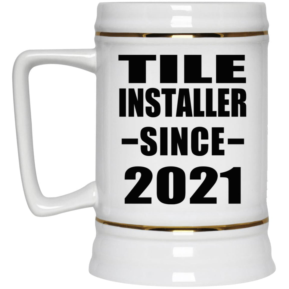 Tile Installer Since 2021 - Beer Stein