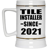 Tile Installer Since 2021 - Beer Stein