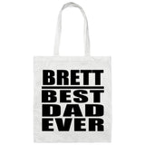Brett Best Dad Ever - Tote Bag White