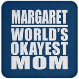 Margaret World's Okayest Mom - Drink Coaster