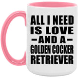 All I Need Is Love And A Golden Cocker Retriever - 15oz Accent Mug Pink